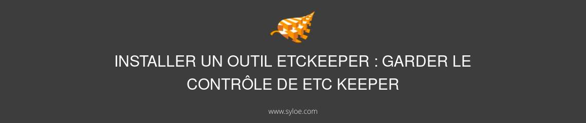 installer un outil etckeeper garder e controle de etc keeper