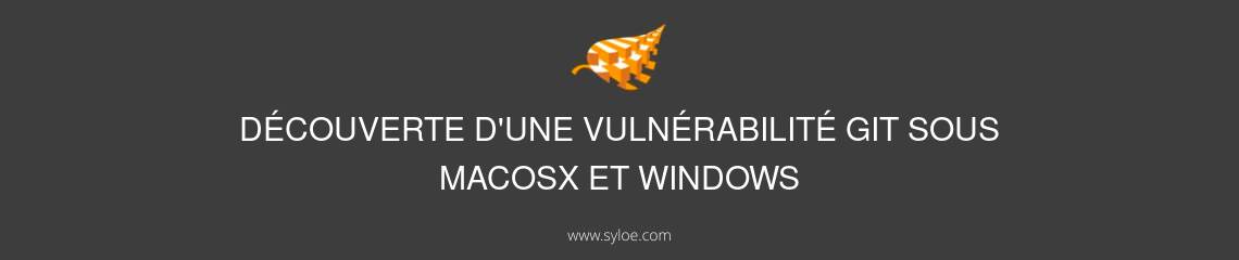 decouverted une vulnerabilite git sous macosx et windows