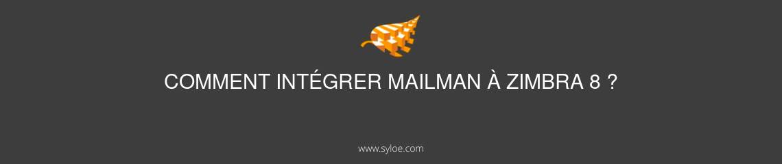 comment integrer mailman a zimbra 8