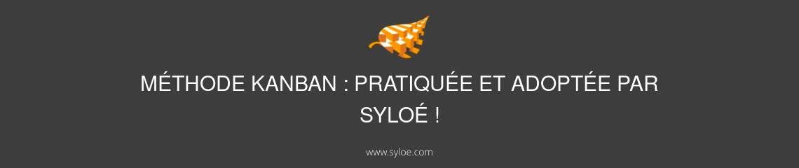 methode kanban pratiquee et adoptee par syloe