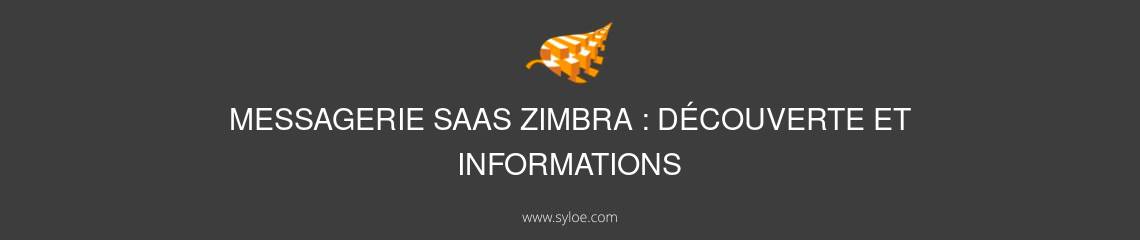 messagerie saas zimbra decouverte et informations