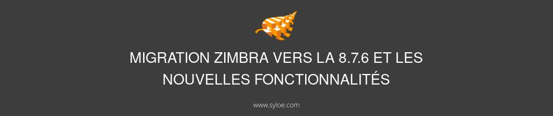 migration zimbra vers 876