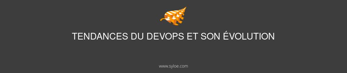 Tendances du Devops evolution