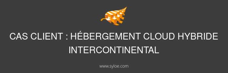 hebergment cloud hybride intercontinental