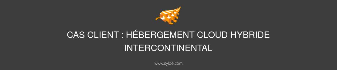 hebergment cloud hybride intercontinental