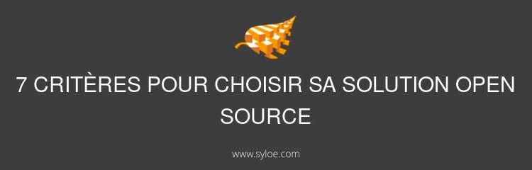 critères pour choisir sa solution open source