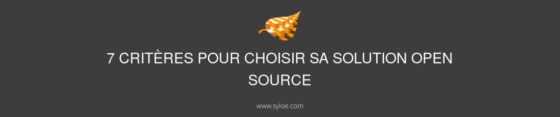 critères pour choisir sa solution open source