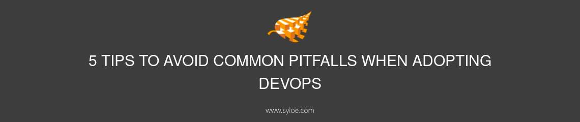 avoid common pitfalls when adopting DevOps