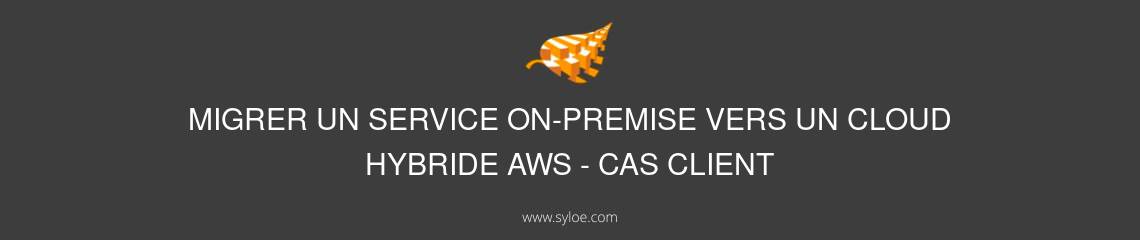 migration on premise vers un cloud hybride AWS