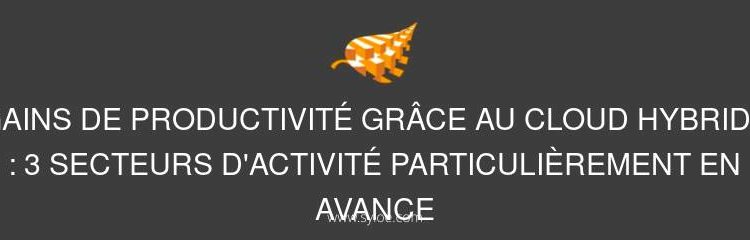 productivité grâce au cloud hybride