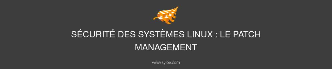 Sécurité des systèmes Linux - patch management