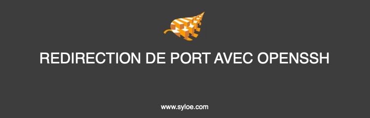 Redirection de port avec OpenSSH