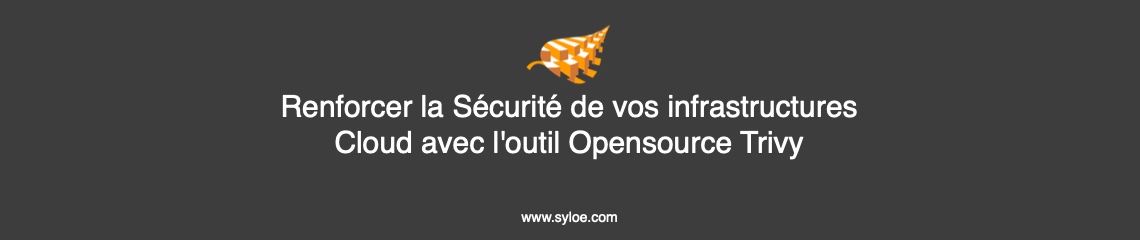 l'outil Opensource Trivy