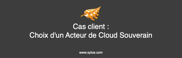 Choix d'un Acteur de Cloud Souverain