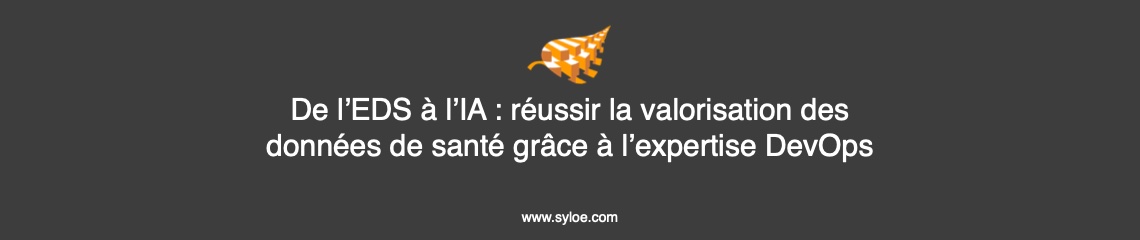 De l’EDS à l’IA - réussir la valorisation des données de santé grâce à l’expertise DevOps